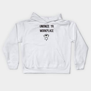 UNIONIZE YR WORKPLACE Kids Hoodie